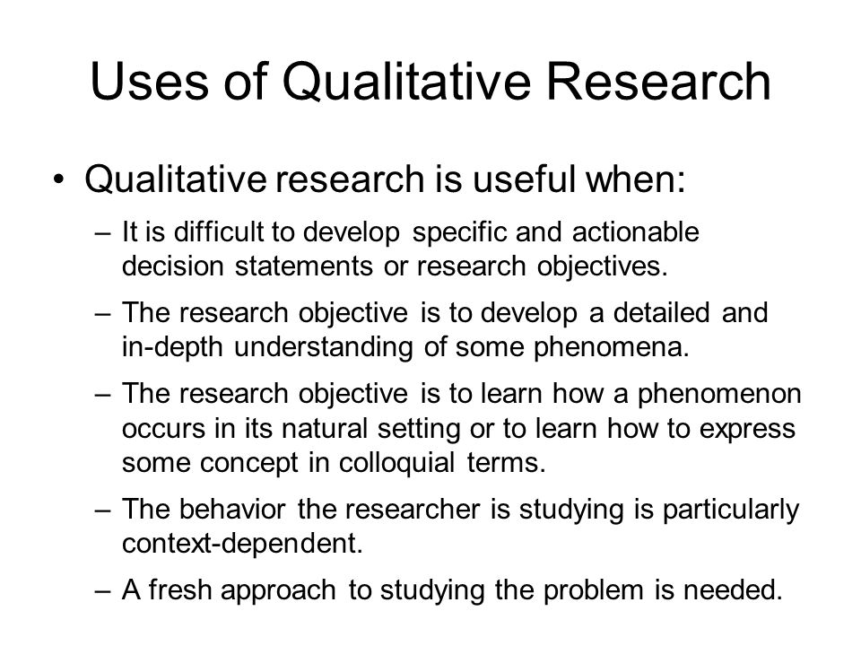 Qualitative research advantages
